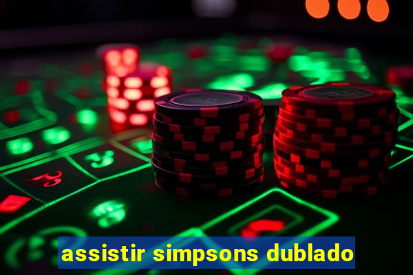 assistir simpsons dublado